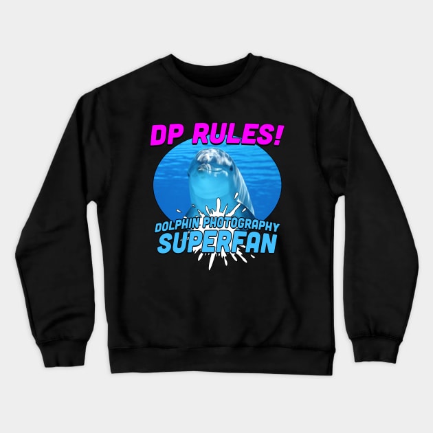 Dolphin Photography Superfan Crewneck Sweatshirt by Bob Rose